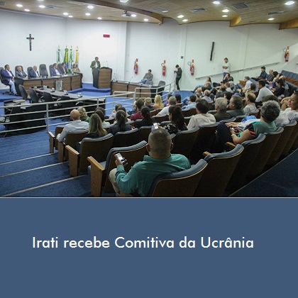 Irati recebe Comitiva da Ucrânia