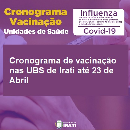Cronograma de vacinação nas UBS de Irati até 23 de Abril