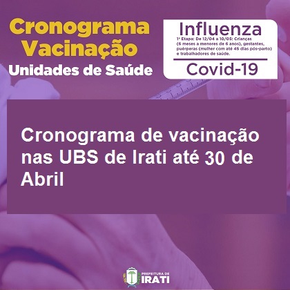 Cronograma de vacinação nas UBS de Irati até 30 de Abril