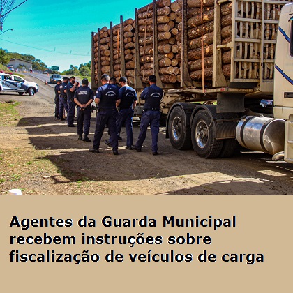 Agentes da Guarda Municipal recebem instruções sobre fiscalização de veículos de carga